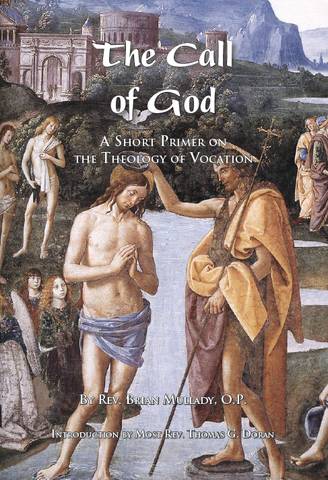 The Call of God: A Short Primer on the Theology of Vocations