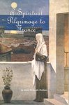 A Spiritual Pilgrimage to France