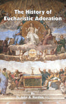 History of Eucharistic Adoration