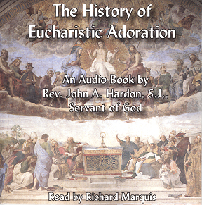History of Eucharistic Adoration Audio Book